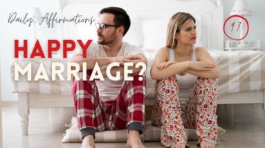 Happy Marriage?  18 Motivational Quotes Reveal The Secrets To A Happy Marriage! (LOVE AFFIRMATIONS)
