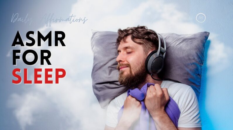 How Does ASMR For Sleep Work?  18 Personal Affirmations For Entering A Drowsy Sleep State!