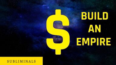 Build a Business Empire Subliminal Affirmations - 432Hz Running Water Sounds