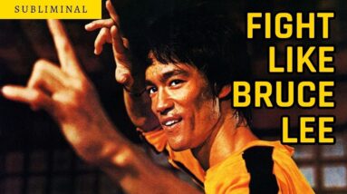 Fight Like Bruce Lee Subliminal Affirmations