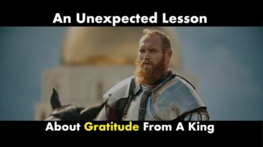 Gratitude: An Unexpected Lesson From A King