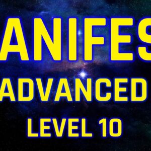 MANIFEST Guided Meditation III -  Advanced Level 10 - The Secret to Spiritual Growth