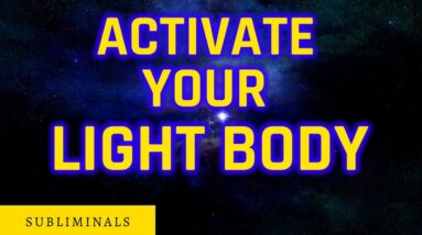 Lightbody Activation & Unblocked Full Chakra Flow Subliminal Affirmations