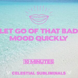 LET GO OF THAT BAD MOOD QUICKLY | SPEED SUBLIMINAL