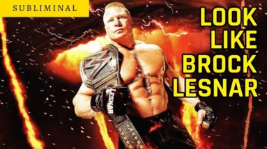 Look Like Brock Lesnar Subliminal Affirmations for Powerful Physique
