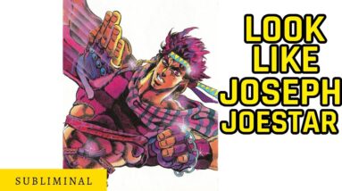 Look Like Joseph Joestar Subliminal Affirmations - Jojo's Bizarre Adventure