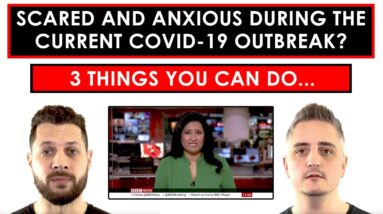Overcome Your Panic And Coronavirus Anxiety (COVID-19)