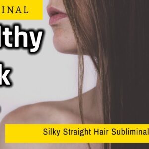 Unisex Silky Straight Luscious Hair Subliminal Affirmations