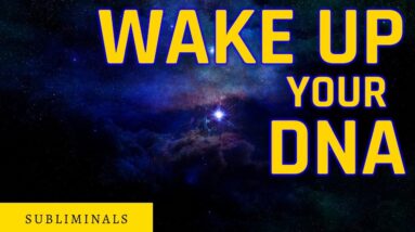 WAKE UP YOUR PRIMORDIAL DNA Subliminal Affirmations