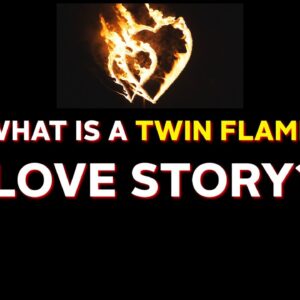 What Is A Twin Flame Love Story?