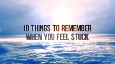 10 Things To Remember When You Feel Stuck