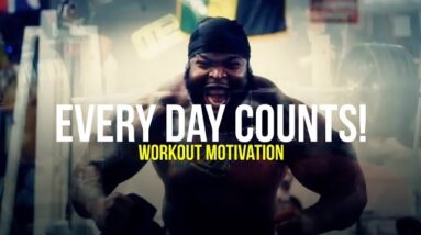 2018 MOTIVATION - Every Day Counts! Best Workout Motivation