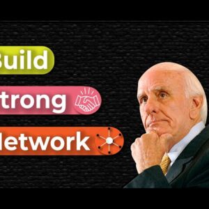 6 Rules of Developing Strong Relations : Tips on Networking by Jim Rohn