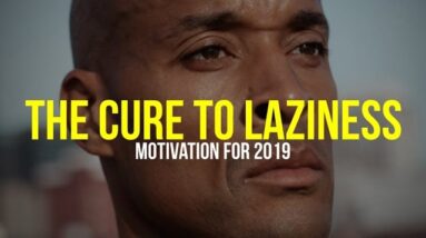 David Goggins - The Cure To Laziness