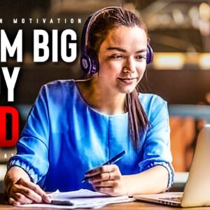 Dream BIGGER, Study HARDER! - Powerful Study Motivation