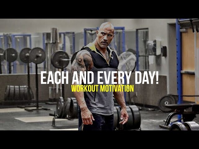 EACH AND EVERY DAY! - Workout Motivation