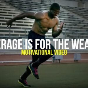 I'M NOT HERE TO BE AVERAGE - Motivational Video for Success, Study & Workout