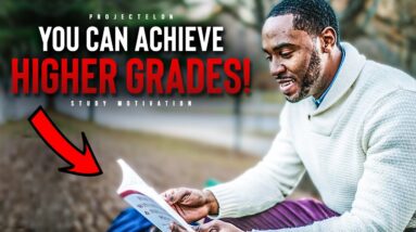 It's POSSIBLE To Achieve Higher Grades! - Powerful Study Motivation