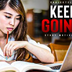 Keep Going! - School Motivation