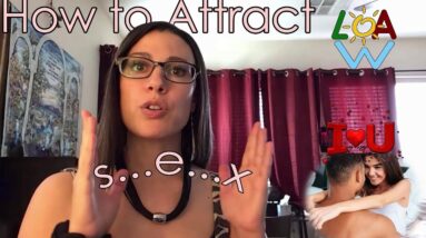 #LOA - How to attract Sex or better Sexual experiences with your partner