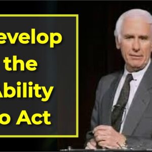 Objective of Life is to Act - Take Action | Jim Rohn