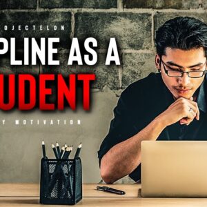 Self-Discipline As A Student - Powerful Motivation