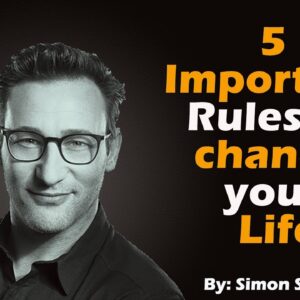Simon Sinek: 5 Rules for a BETTER LIFE
