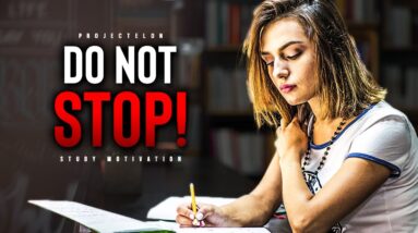 Successful Students DO NOT STOP! - Powerful Study Motivation