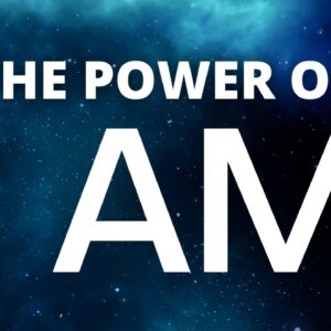 The Power of I AM - The 2 Most Powerful Words (Law of Attraction)