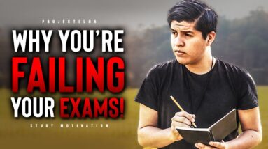 The REAL Reason Why You're FAILING Your Exams!