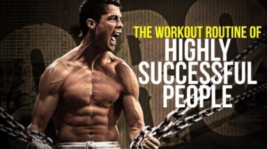 The Workout Routine of Highly Successful People - Motivational Video