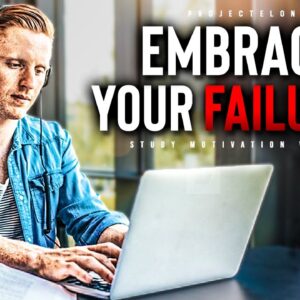 Use Failure as FUEL for EXTRAORDINARY Grades!