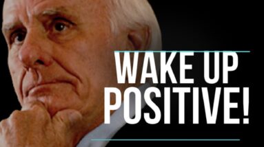 WAKE UP POSITIVE | Jim Rohn Motivational Speeches 2021