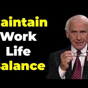 A Life Well Lived is a Life Lived in Balance : Jim Rohn