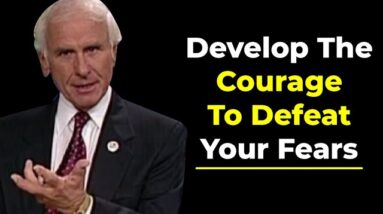 Be Courageous | Motivational Speech by Jim Rohn