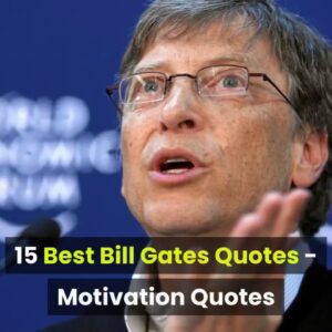 Best Bill Gates Quotes - 15 Best Bill Gates Quotes - Motivation Quotes
