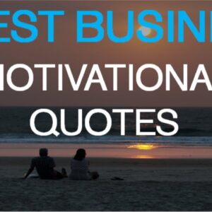 Business Motivational Quotes - 5 Best Business Motivational Quotes (Must Watch!)