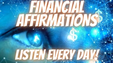 Financial Affirmations For A Wealthy Life! (Listen Every Day!)