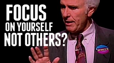 FOCUS ON YOURSELF NOT OTHERS | Jim Rohn Motivational Speeches