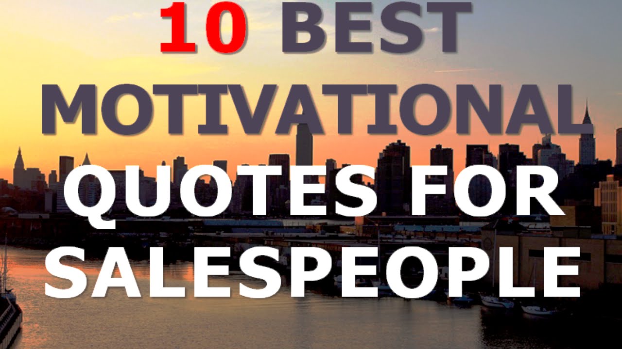 Motivational Quotes For Salespeople - 10 Best Motivational Quotes For