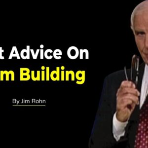 How to Build a High Performance Team | Jim Rohn Team Building Skills
