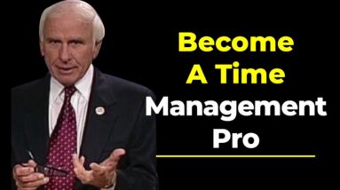 How To Manage Time | 15 Time Management Tips - Jim Rohn