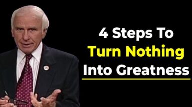 How to Turn Nothing into Something | Jim Rohn Motivational Speech