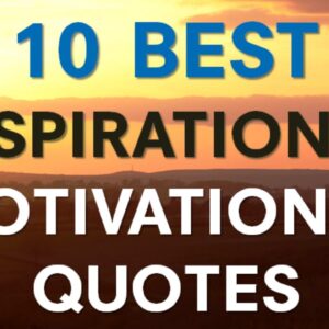Inspirational Motivational Quotes - 10 Best Inspirational Motivational Quotes Ever (Must Watch!!!)