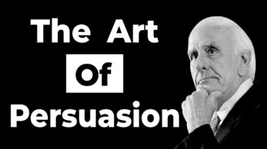 Learn the Art of Persuasion | Jim Rohn