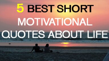 Motivational Quotes About Life - 5 Best Long Motivational Quotes
