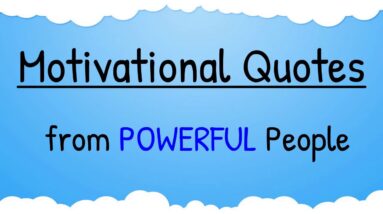 Motivational Quotes from Powerful People