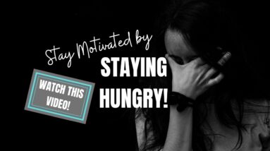 Motivational Quotes Stay Hungry so you Stay Motivated