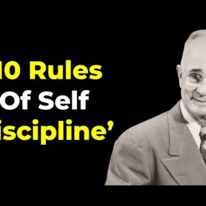 Napoleon Hill - 10 Rules of SELF DISCIPLINE | YOU MUST SEE