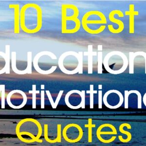 Educational Motivational Quotes   10 Best Educational Motivation The Best of The Best